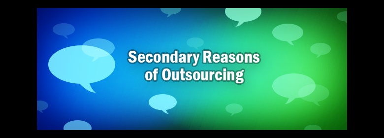 Top 5 Secondary Reasons of Outsourcing and Its Top 3 Risks