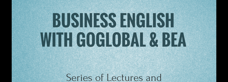Business English with GoGlobal & BEA