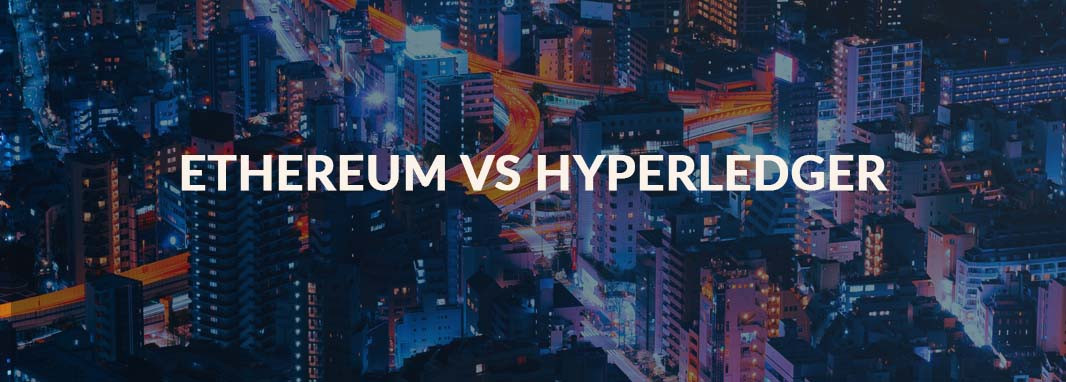 Ethereum vs Hyperledger