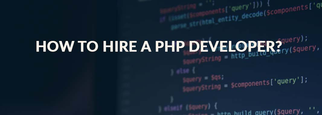 How to Hire a PHP Developer?