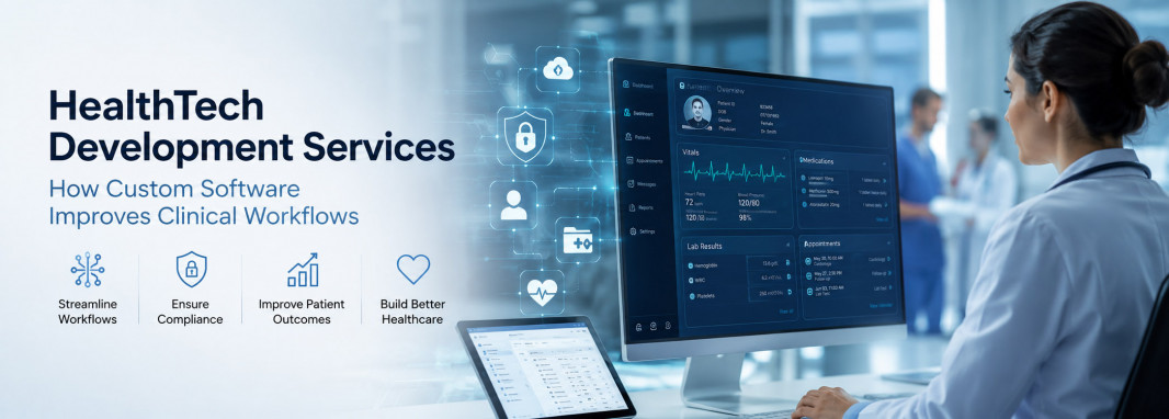 Custom HealthTech development services and clinical workflow automation dashboard blueprint