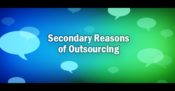 Top 5 Secondary Reasons of Outsourcing and Its Top 3 Risks