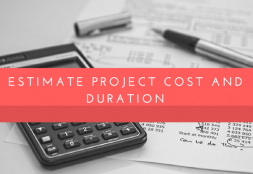 Estimate Project Cost and Duration