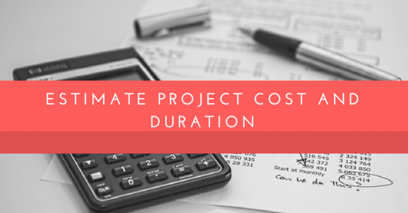 Estimate Project Cost and Duration